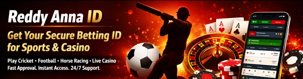 Reddy Anna ID – Get Your Secure Reddyanna Betting ID for Online Sports & Casino